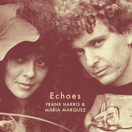 ‘Loveroom’ | Frank Harris & Maria Marquez | Echoes LP | Phelt Phinds 003
